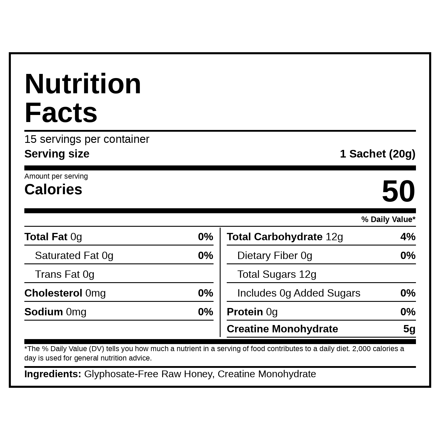 Nutrition facts for Creatine Honey. 50 calories per sachet, 12g carbs, 5g creatine monohydrate. Ingredients: raw honey, creatine monohydrate.